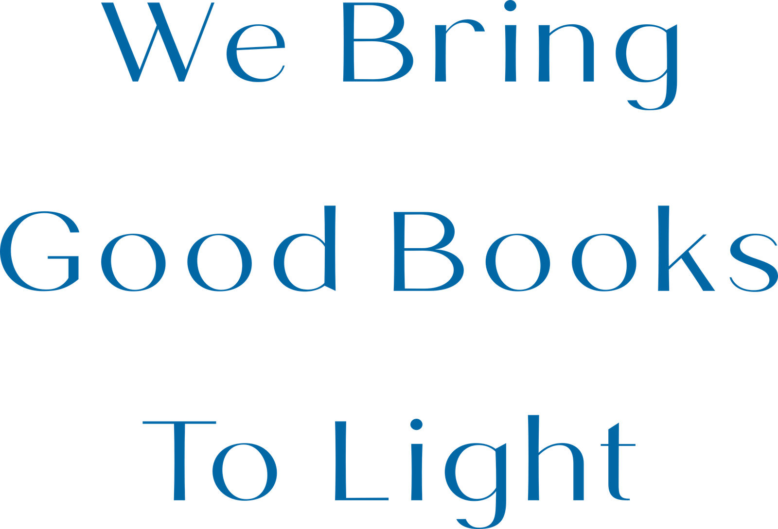 We Bring Good Books to Light